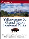 Frommer's® Yellowstone & Grand Teton National Parks